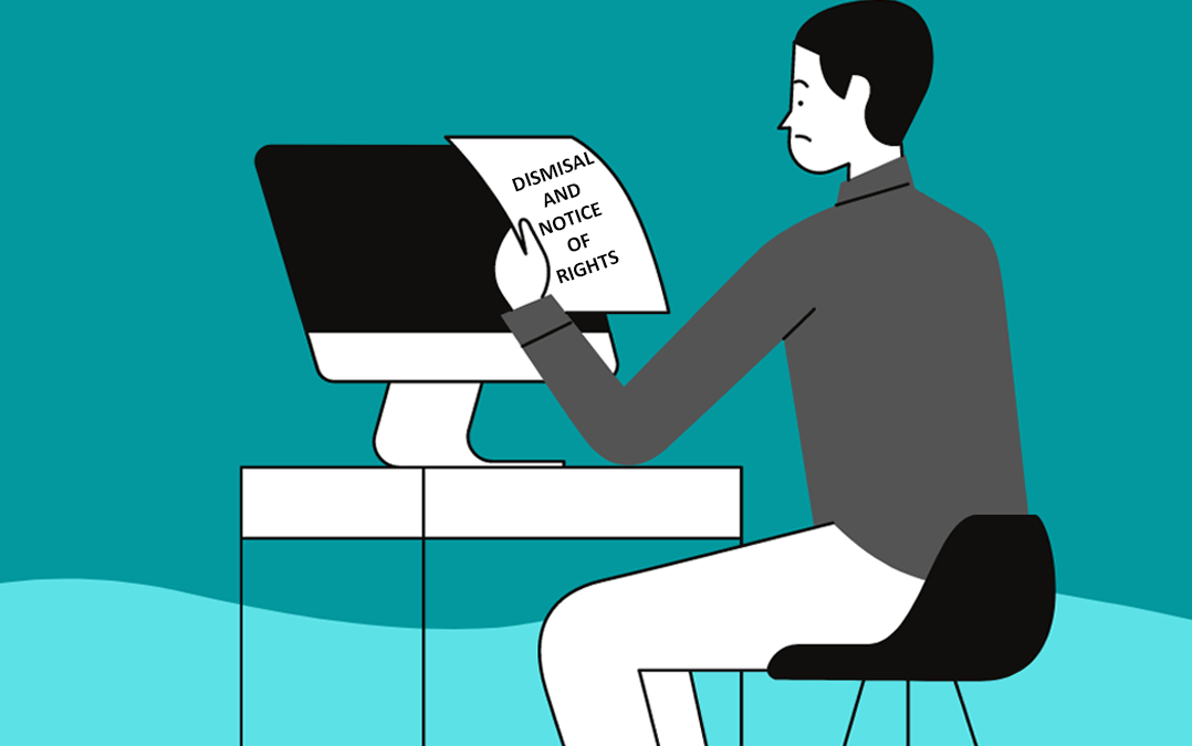 Top 5 Things You Need To Know If You Received A Dismissal And Notice of Rights